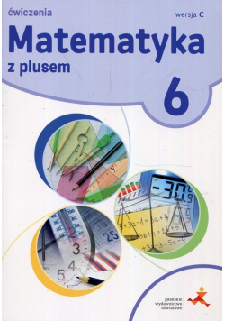 Matematyka z plusem 6 Ćwiczenia Wersja C