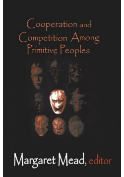 Cooperation and Competition Among Primitive Peoples