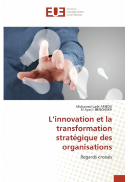 L'innovation et la transformation stratégique des organisations
