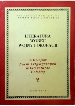 Literatura wobec wojny i okupacji