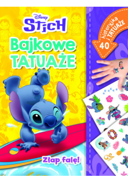Złap falę! Bajkowe tatuaże. Disney Stich