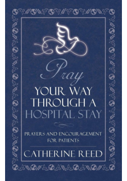 Pray Your Way Through a Hospital Stay