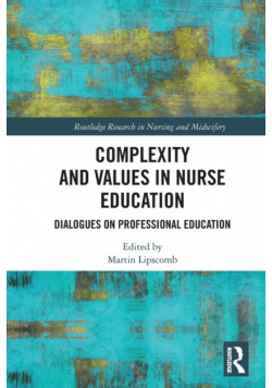 Complexity and Values in Nurse Education