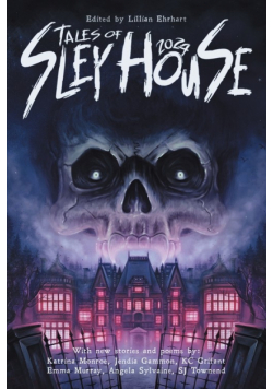 Tales of Sley House 2024