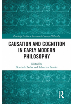Causation and Cognition in Early Modern Philosophy
