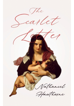 The Scarlet Letter;With an Introductory Chapter by George Edward Woodberry