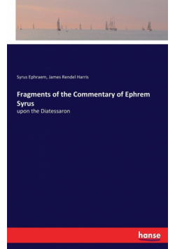 Fragments of the Commentary of Ephrem Syrus