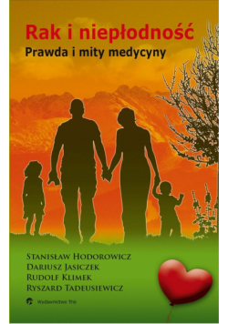 Rak i niepłodność. Prawda i mity medycyny
