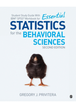 Student Study Guide With IBM® SPSS® Workbook for Essential Statistics for the Behavioral Sciences