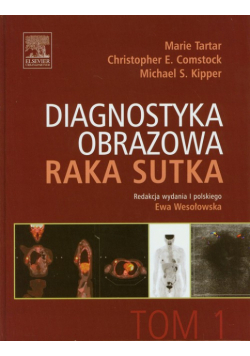 Kipper Michael S. - Diagnostyka obrazowa raka sutka Tom 1