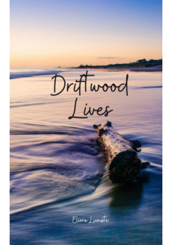 Driftwood Lives