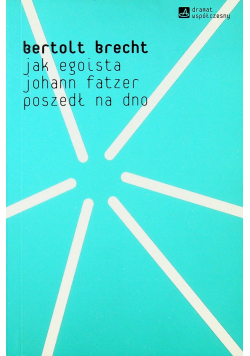 Jak egoista johann fatzer poszedł na dno