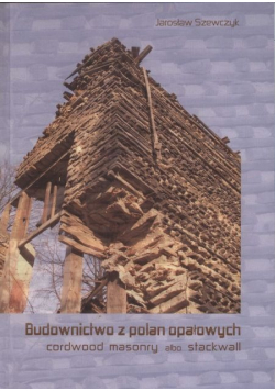 Budownictwo z polan opałowych