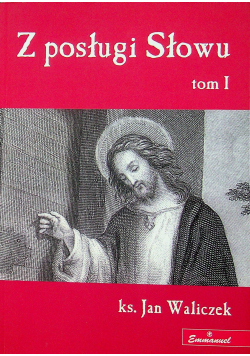 Z posługi Słowu tom 1