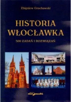 Historia włocławka 500 zadań i rozwiązań