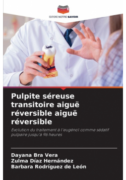 Pulpite séreuse transitoire aiguë réversible aiguë réversible