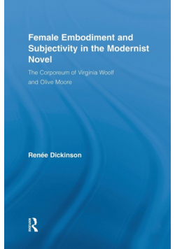 Female Embodiment and Subjectivity in the Modernist Novel