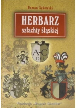 Herbarz Szlachty Śląskiej tom 1
