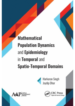 Mathematical Population Dynamics and Epidemiology in Temporal and Spatio-Temporal Domains
