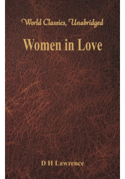 Women in Love (World Classics, Unabridged)