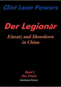Der Legionär - Einsatz und Showdown in China