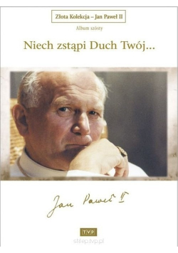 Złota Kolekcja Jan Paweł II Album 6 Niech zstąpi Duch Twój DVD Nowa