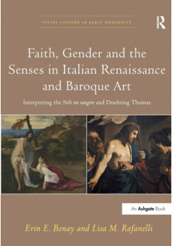Faith, Gender and the Senses in Italian Renaissance and Baroque Art