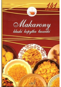 Makarony, kluski, kopytka, łazanki