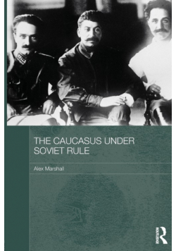 The Caucasus Under Soviet Rule