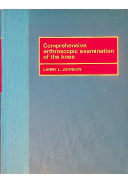 Comprehensive arthroscopic examination  of the knee