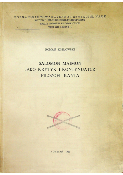 Salomon Maimon jako krytyk i kontynuator filozofii Kanta