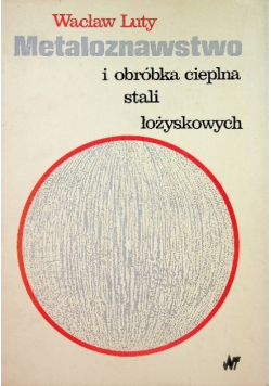 Metaloznawstwo i obróbka