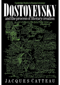 Dostoyevsky and the Process of Literary Creation