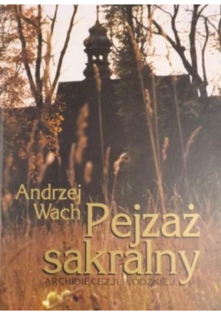 Pejzaż sakralny Archidiecezji Łódzkiej