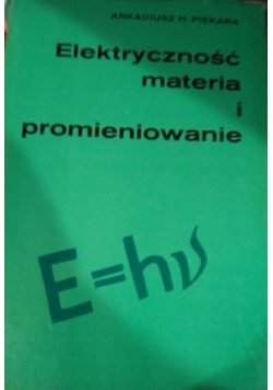 Elektryczność materia i promieniowanie