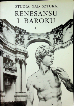 Studia nad sztuką renesansu i baroku tom II