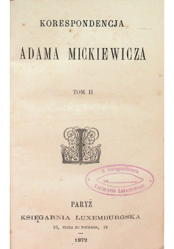 Korespondencya Adama Mickiewicza Tom II 1880 r.