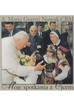 Moje spotkania z ojcem