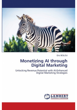 Monetizing AI through Digital Marketing