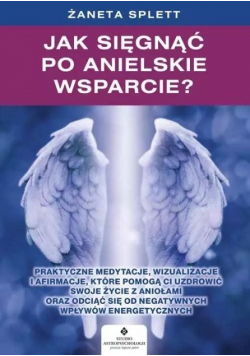 Jak sięgnąć po anielskie wsparcie?