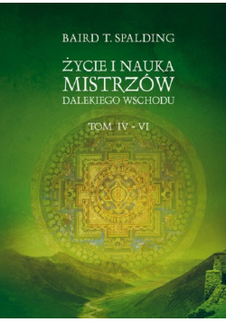 Życie i nauka Mistrzów Dalekiego Wschodu Tom VI