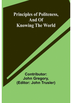 Principles of politeness, and of knowing the world