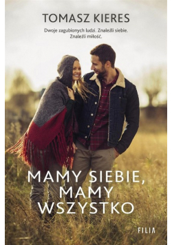 Mamy siebie, mamy wszystko