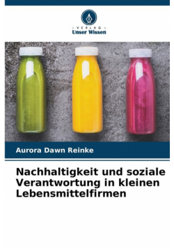 Nachhaltigkeit und soziale Verantwortung in kleinen Lebensmittelfirmen