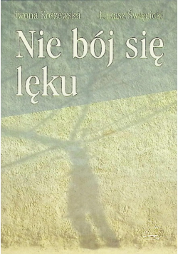 Nie bój się lęku