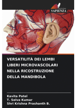 Versatilità Dei Lembi Liberi Microvascolari Nella Ricostruzione Della Mandibola
