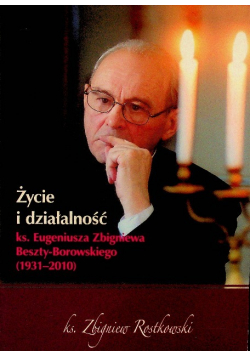 Życie i działalność Księdza Eugeniusza Zbigniewa