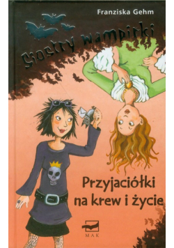 Siostry wampirki 1: Przyjaciółki na krew i życie