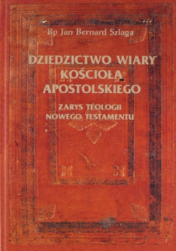 Dziedzictwo wiary Kościoła Apostolskiego