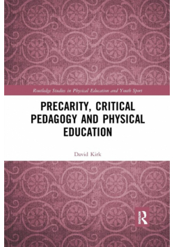 Precarity, Critical Pedagogy and Physical Education